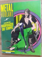 REVUE BANDE DESSINEE BD METAL HURLANT LES NAUFRAGES DU TEMPS - Métal Hurlant