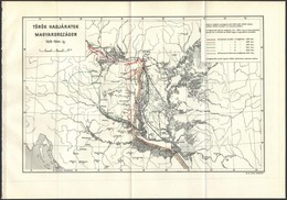 Cca 1920-40 3 Db Kisméretű Történeti Térkép A Török Uralom Történetéről. 1 Db Török Hadjáratok Magyarországon 1526-1544- - Sonstige & Ohne Zuordnung