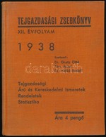 1938 Tejgazdasági Zsebkönyv. 1938. XII. évf. Szerk.: Dr. Gratz Ottó, Dr. Valkó Rudolf és Törs Antal Közreműködésével. Ki - Ohne Zuordnung