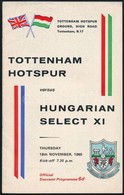 1965 Tottenham Hotspur Vs Hungarian Select XI (magyar Válogatott) Labdarúgó Mérkőzés Képes Meccsfüzete / Football Match  - Ohne Zuordnung