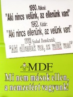 MDF: Mi Nem Mások Ellen, A Nemzetért Vagyunk! - Választási Plakát, Hajtott, 63×45 Cm - Sonstige & Ohne Zuordnung