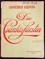 Kálmán Imre: Csárdáskirálynő Német Kiadása. Kotta Papírborítóval - Sonstige & Ohne Zuordnung