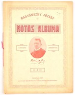 Radvánszky József Nótás Albuma. Szolnok, 1927, Kiadják: Jóbarátai. Kotta, 24p. Többek Közt A "Turulmadár... (Irredenta D - Sonstige & Ohne Zuordnung