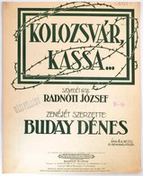 Kolozsvár, Kassa... Szövegét írta: Radnóti József. Zenéjét Szerezte: Buday Dénes. Bp., 1919, Rózsavölgyi és Társa, 3 P.  - Sonstige & Ohne Zuordnung