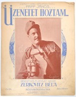 Üzenete Hoztam Szövegét írta és Zenéjét Szerezte: Zerkovitz Béla. Bp., 1917, Rózsavölgyi és Társa, 6 P. Kotta. Illusztrá - Sonstige & Ohne Zuordnung