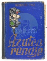 1943. Az Utca Rendje. Budapest és Környéke Villám-útmutatóval. XI. évfolyam. Szerk.: Király Elemér. Bp.,1943,(MTI Rt.-ny - Ohne Zuordnung