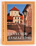 Veress D. Csaba: Devecser évszázadai Veszprém, 1996., Devecser Nagyközség Önkormányzata, 486 P. Kiadói Kartonált Papírkö - Ohne Zuordnung