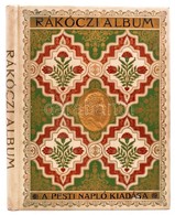 Rákóczi Album. II. Rákóczi Ferenc és Kurucai. A Pesti Napló Előfizetőinek Készült Kiadás. Bp.,é.n.,Hornyánszky. Számos I - Ohne Zuordnung