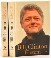 Bill Clinton: Életem 1-2. . Bp., 2004, Ulpius. Kiadói Kartonált Papírkötés, Kiadói Papír Védőborítóval, Jó állapotban - Ohne Zuordnung