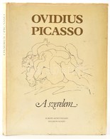 Publius Ovidius Naso: A Szerelem Művészete. Ford.: Bede Anna. A Szerelem Orvosságai. Ford.: Szathmáry Lajos. Pablo Picas - Ohne Zuordnung