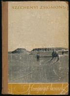 Széchényi Zsigmond: Hengergő Homok. Sivatagi Vadásznapló. Bp., 1964, Szépirodalmi Könyvkiadó. Fekete-fehér Fotókkal Illu - Ohne Zuordnung