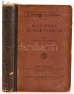 Várkonyi Hildebrand: A Gyermek és Környezete. Nemzetnevelők Könyvtára IV. Gyermek- és Ifjúságtanulmány 6. Bp.,1944, Orsz - Ohne Zuordnung