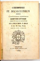 Caeremoniale Pp. Discalceatorum Ordinis Sanctissimae Trinitatis Redemptionis Captivorum Primitivam Regulam Profitentium, - Ohne Zuordnung