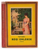 Tutsek Anna: Régi Emlékek. Bp., 1942. Dante. Kiadói Félvászon Kötésben, Kis Hibával - Ohne Zuordnung