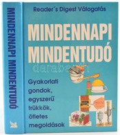 Mindennapi Mindentudó. Gyakorlati Gondok, Egyszerű Trükkök, ötletes Megoldások. Bp., 1996, Reader's Digest Kiadó Kft.. K - Ohne Zuordnung