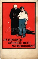 ** T2/T3 Az Alkohol Méreg, öl, Butít, Nyomorba Dönt! Seidner Chromolithografia / Hungarian Anti-alcohol Propaganda Card  - Ohne Zuordnung