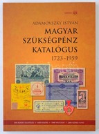 Adamovszky István: Magyar Szükségpénz Katalógus 1723-1959. Budapest, 2008. Új állapotban. - Ohne Zuordnung