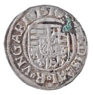 1510. Denár Ag "II. Ulászló" (0,55g) T:2 Patina 1510. Denar Ag "Wladislaus II" (0,55g) C:XF Patina Huszár: 811., Unger I - Ohne Zuordnung