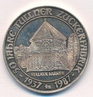 Ausztria 1987. "50 éves A Tulln-i Cukorgyár 1937-1987 " Jelzett Ag Emlékérem (19,92g/0.925/35mm) T:1- Patina Austria 198 - Ohne Zuordnung