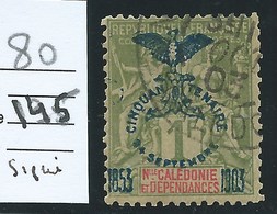 NOUVELLE CALEDONIE :  COLONIES FRANCAISES - N°80 - Oblitéré. Cote : 145€. Signé Calves. - Used Stamps