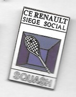 Pin's  Automobiles  RENAULT, C.E  RENAULT  SIÈGE  SOCIAL, Sport  SQUASH - Renault