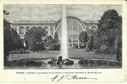 7352 "TORINO-GIARDINO DI PIAZZA CARLO FELICE E STAZIONE CENTRALE DI PORTA NUOVA  " -CARTOLINA POST. ORIG.SPED. 1904 - Stazione Porta Nuova