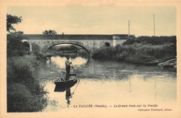 ¤¤   -  LA TAILLEE    -   Le Grand Pont Sur La Vendée   -  ¤¤ - Altri & Non Classificati