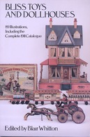 Bliss Toys And Dollhouses By Blair Whitton  Dover USA (Edition De Jouets Anciens Fin Du 19e Début 20e Siècle) - Livres Sur Les Collections