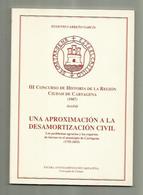 LIBRO Una Aproximación A La Desamortización Civil. 1989. 74 Pág. - Historia Y Arte