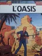 L'oasis JACQUES MARTIN GILLES CHAILLET Casterman 1981 - Lefranc