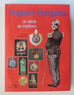 Livre - SAPEURS-POMPIERS Un Siécle De Traditions De F. DECLOQUEMENT - 1989 - 119 Pages - TBE - Pompiers
