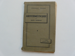 OUVRAGE D'ARITHMETIQUE Par Emile GAZEAU - Comptabilité/Gestion