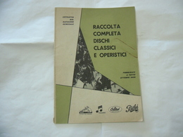 CATALOGO RACCOLTA COMPLETA DISCHI CLASSICI E OPERISTICI OTTOBRE 1959. - Cinema E Musica