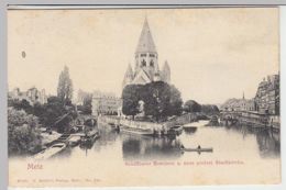 (40506) AK Metz, Schiffbarer Moselarm M. Neuer Protest. Stadtkirche, Vor 1905 - Lothringen