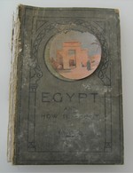 Egypt And How To See It A.O.Lamplough Ballantyne 1908-1909 Vintage Rétro - North America