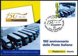 ITALIA ROMA 2012 - 150° ANNIVERSARIO POSTE ITALIANE - CARTOLINA UFFICIALE CON ANNULLO GIORNO EMISSIONE - Poste