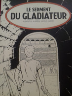 Le Serment Du Gladiateur JAILLOUX BREDA Casterman 2017 - Alix