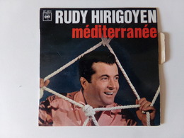 45 T Rudy Hirigoyen " Méditerranée, N'en Dis Rien à Personne, Ajjaccio, Campanella " - Opere