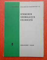 SUOMEN EXLIBRIS -YHDISTYS RY. - KYMMENEN SUOMALAISTA EXLIBRISTÄ - 8 - Helsinski, 1965 - Ex-Libris