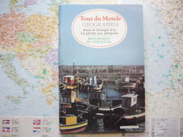 Geographia Tour Du Monde Dans Le Triangle D'or / La Pêche Aux Phoques / République Du Portugal N°237 Juin 1979 - Géographie