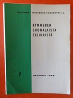 SUOMEN EXLIBRIS -YHDISTYS RY. - KYMMENEN SUOMALAISTA EXLIBRISTÄ - 7 - Helsinski, 1964 - Exlibris