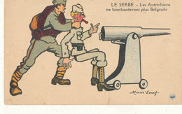 ILLUSTRATION - MASS BLEUF - SATIRIQUE MILITARIA - LE SERBE  Les Autrichiens Ne Bombarderont Plus Belgrade - Mass'Boeuf