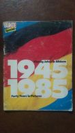 GERMAN MAGAZINE 40 YEARS IN PICTURES 1945-1985 LOOK !! - Europa