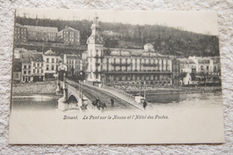 Dinant "Le Pont Sur La Meuse Et L'hôtel Des Postes" - Dinant