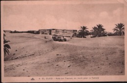 Cp EL OUED - Auto Car Transat, En Route Pour La Tunisie N° 4 - El-Oued