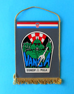 SSMDP VANGA - PULA ( Croatian Marines - Navy ) Istria - Croatia Army Larger Pennant * Kroatien Croatie Croazia Croacia - Bandiere