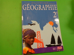 Geographie 2e Hachette + Geographie 1ere Collection JR PITTE NATHAN - 12-18 Ans