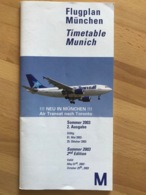 Flugplan München  Timetable Munich Sommer 2003 2. Ausgabe Gültig 01. Mai 2003 - 25. Oktober 2003 Summer 2003 2nd Editio - Tijdstabellen