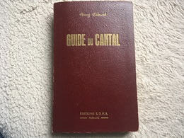 Guide Du Cantal- Henry Delmont - éditions USHA. Aurillac - 1948 - - Tourisme