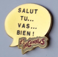 RR213 Pin's Les Inconnus Salut Tu Vas Bien Bourdon Legitimus Campan Achat Immédiat - Personnes Célèbres